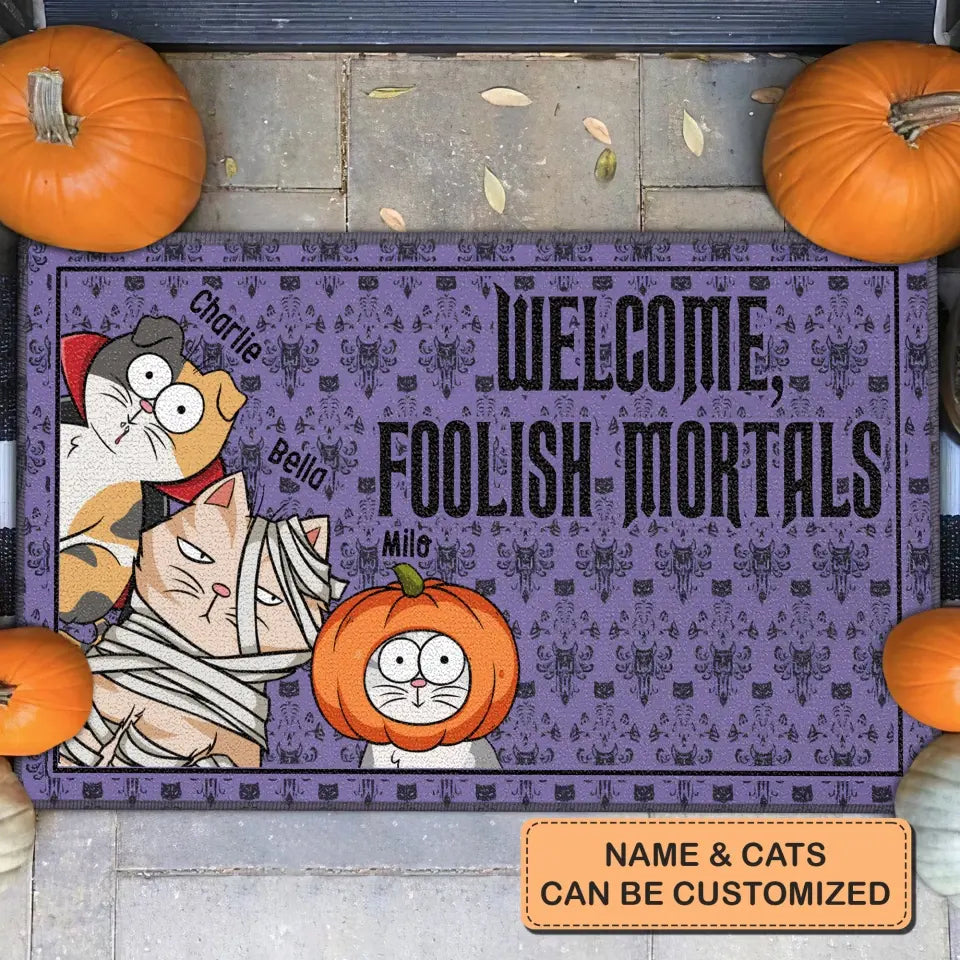 Personalized Custom Doormat - Halloween Gift For Cat Lover, Cat Mom - Welcome, Foolish Mortals Halloween Cat