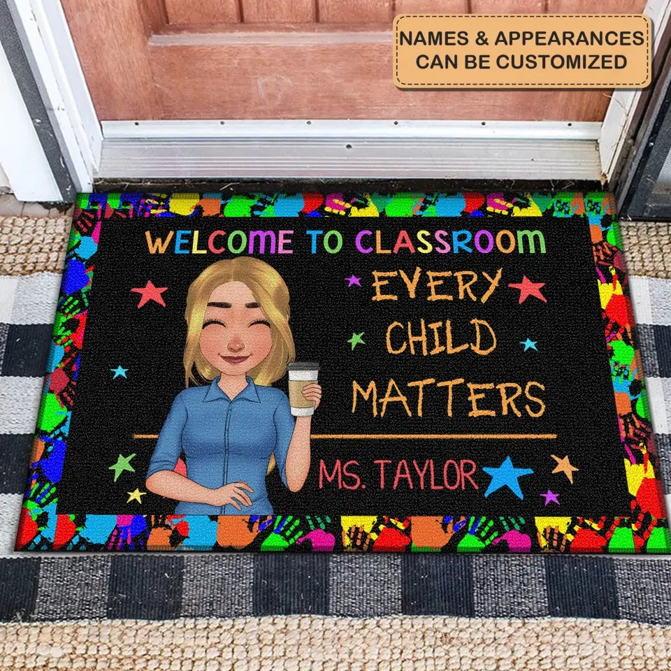 Personalized Custom Doormat - Teacher's Day, Appreciation Gift For Teacher - Welcome To The Class Every Child Matters