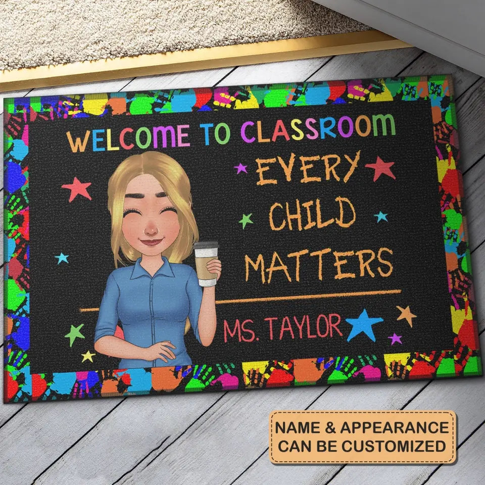 Personalized Custom Doormat - Teacher's Day, Appreciation Gift For Teacher - Welcome To The Class Every Child Matters