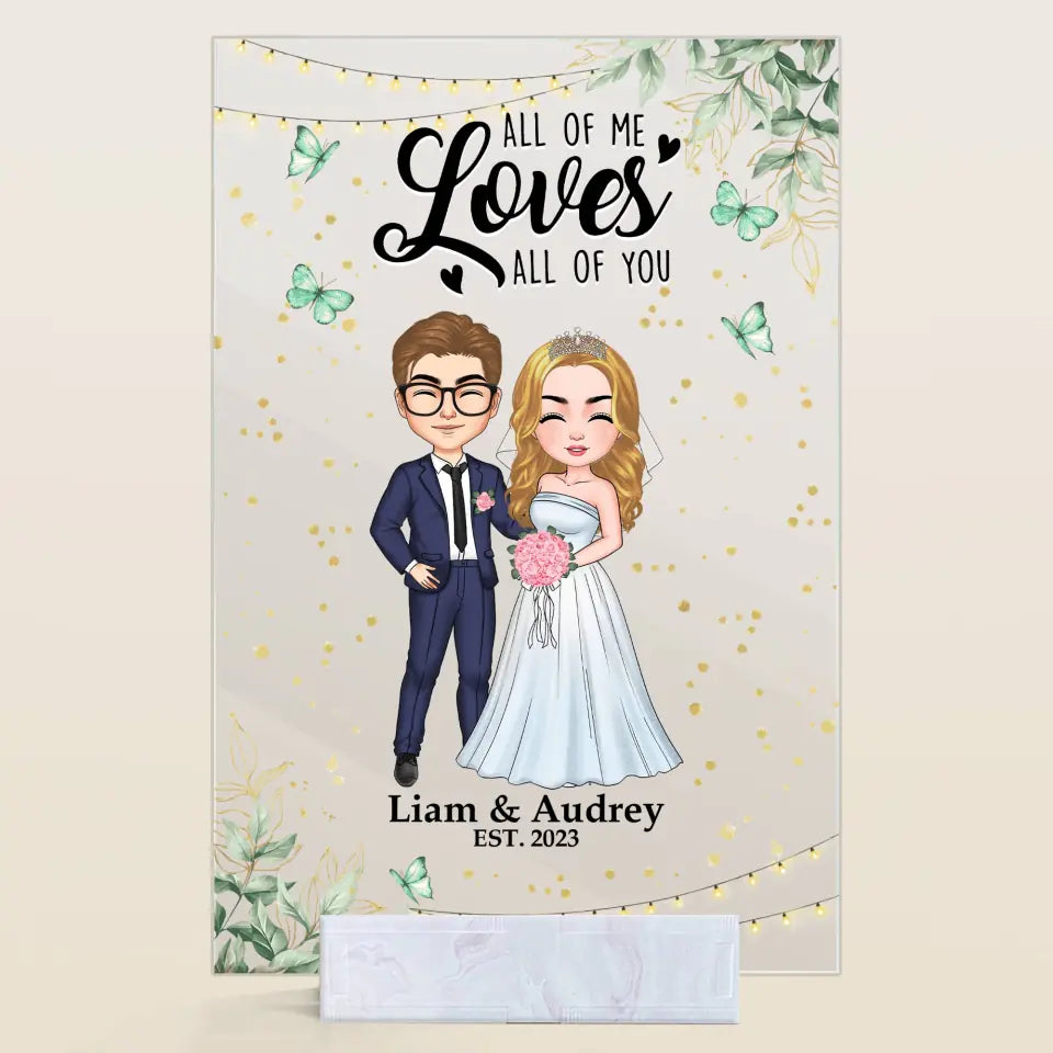 Personalized Custom Acrylic Plaque - Anniversary, Wedding Gift For Couple - All Of Me Loves All Of You