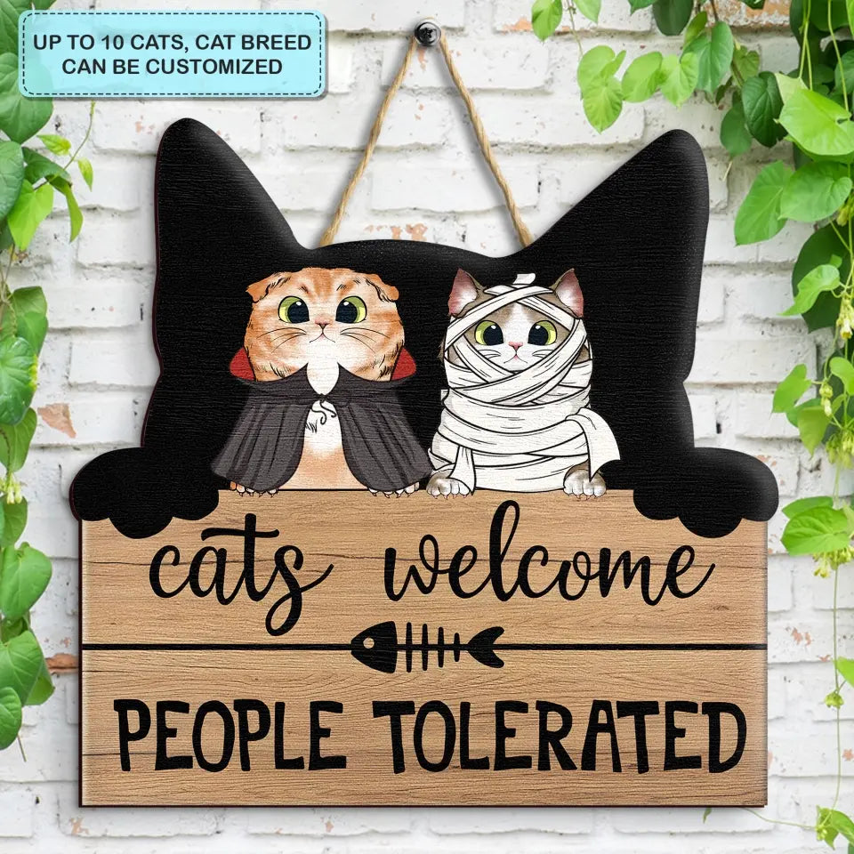 Cats Welcome People Tolerated - Personalized Custom Door Sign - Halloween Gift For Cat Mom, Cat Dad, Cat Lover, Cat Owner