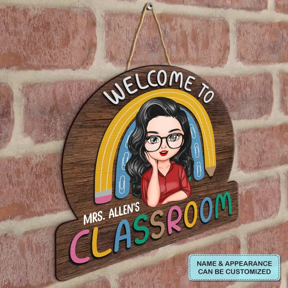 Personalized Custom Door Sign - Teacher's Day, Appreciation Gift For Teacher - Welcome To My Classroom