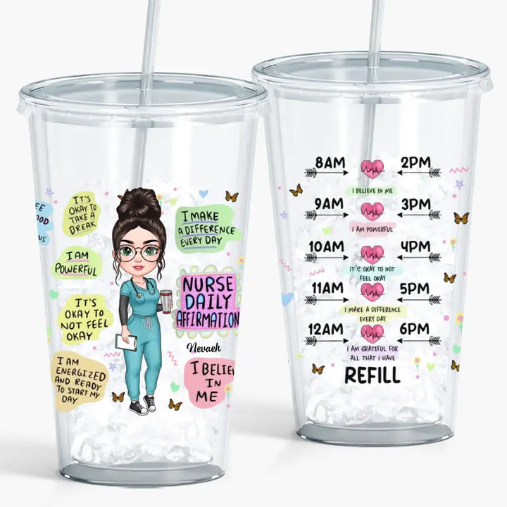 Personalized Custom Acrylic Tumbler - Nurse's Day, Appreciation Gift For Nurse - Nurse Daily Affirmations