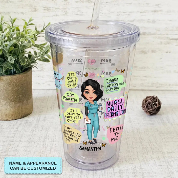 Personalized Custom Acrylic Tumbler - Nurse's Day, Appreciation Gift For Nurse - Nurse Daily Affirmations