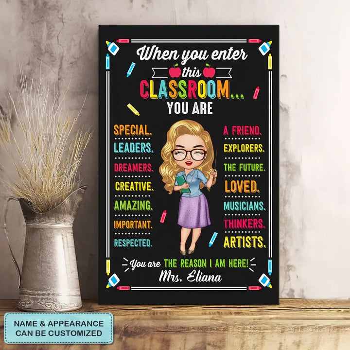 Personalized Custom Poster/Wrapped Canvas -Teacher's Day, Appreciation Gift For Teacher - When You Enter This Classroom You Are Special