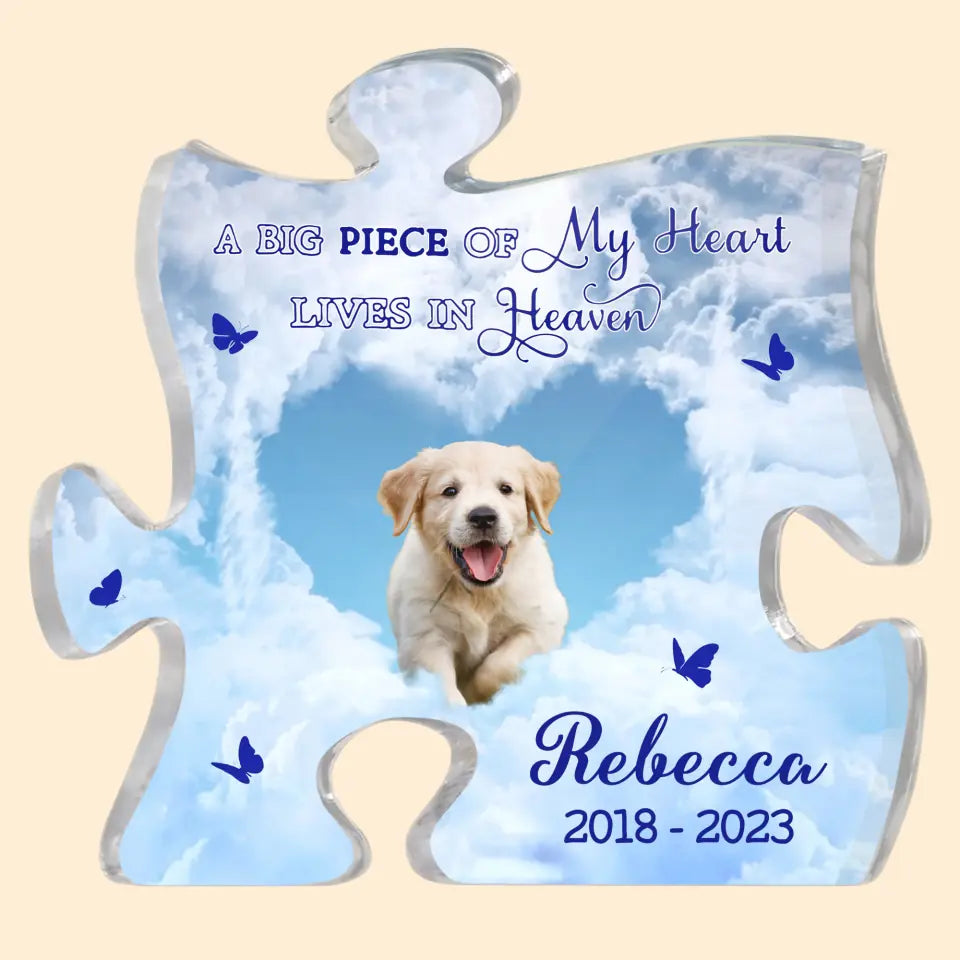 Personalized Puzzle Acrylic Plaque - Gift For Dog Lover, Pet Lover, Family - A Big Peace Of My Heart Lives In Heaven