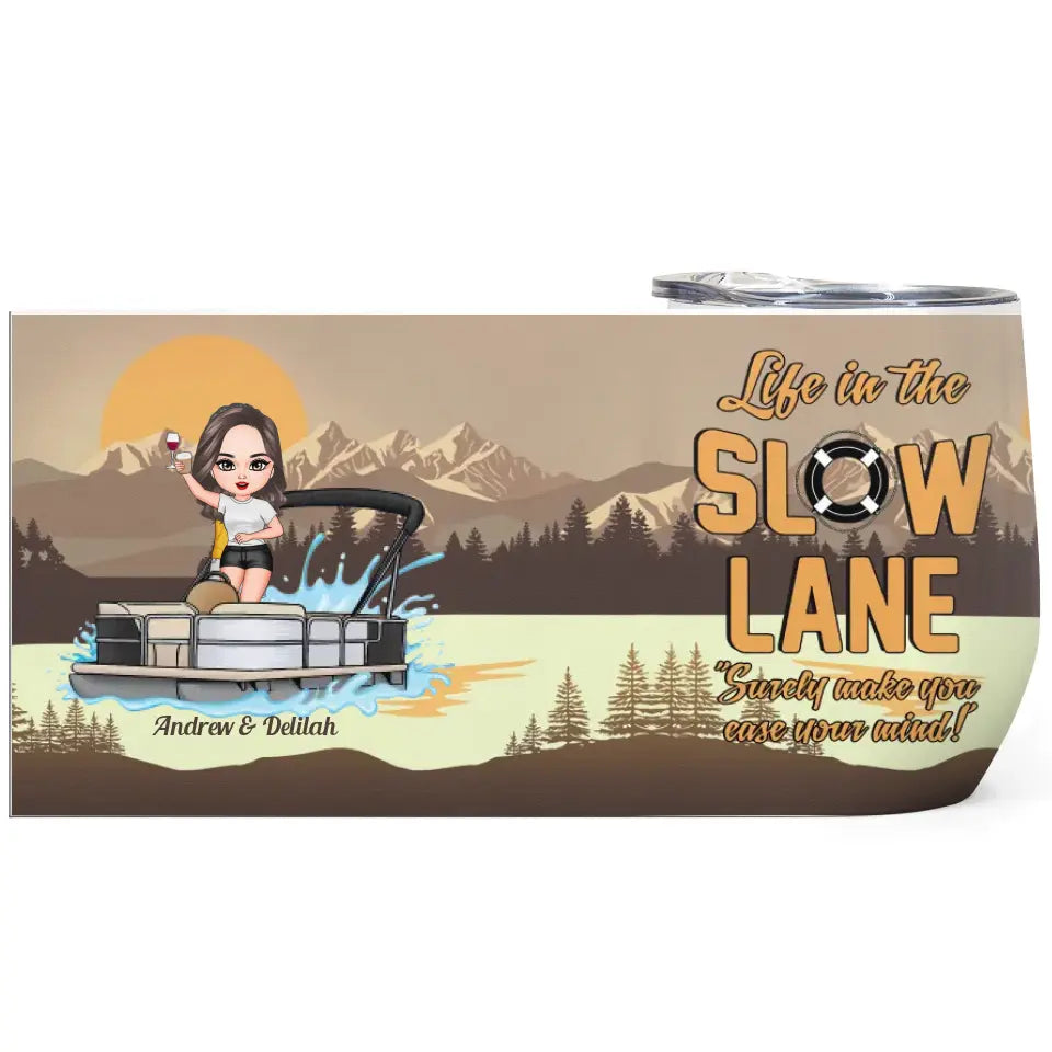 Personalized Custom Wine Tumbler - Birthday Gift For Friends, Besties - Life In The Slow Lane