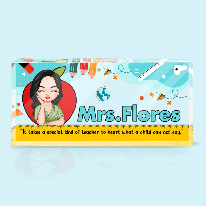 Personalized Custom Desk Plate - Teacher's Day, Appreciation Gift For Teacher - It Takes A Big Heart To Shape Little Minds