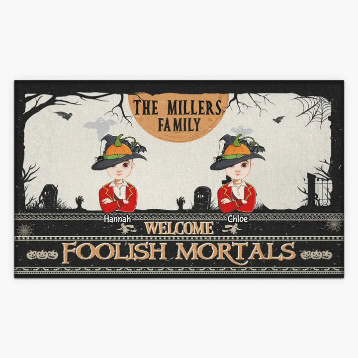 Personalized Custom Doormat - Halloween Gift For Mom, Dad, Family Member - Welcome Foolish Mortals Halloween