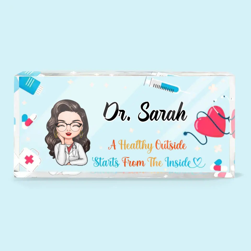 Personalized Custom Desk Plate - Nurse's Day, Appreciation Gift For Nurse, Doctor - A Healthy Outside Starts From The Inside