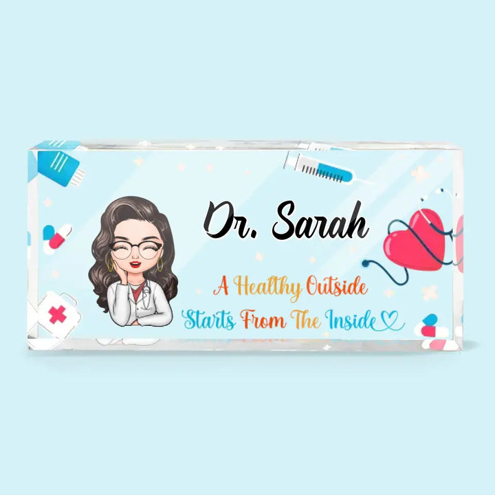 Personalized Custom Desk Plate - Nurse's Day, Appreciation Gift For Nurse, Doctor - A Healthy Outside Starts From The Inside