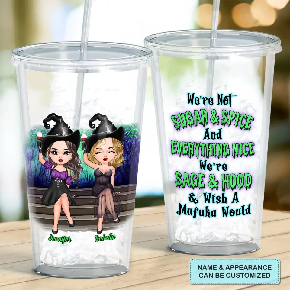 Personalized Custom Acrylic Tumbler - Halloween Gift For Friend, Bestie - We Are Not Sugar And Spice Halloween