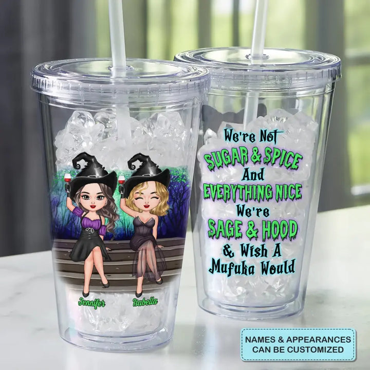 Personalized Custom Acrylic Tumbler - Halloween Gift For Friend, Bestie - We Are Not Sugar And Spice Halloween