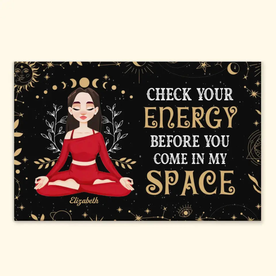 Personalized Custom Wrapped Canvas - Home Decor Gift For Yoga Lover - Check Your Energy Before You Come In My Space