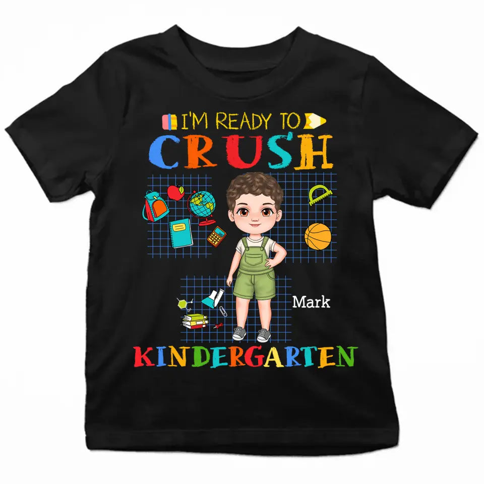 Personalized Custom T-shirt - Back To School Gift For Kid - I'm Ready To Crush Kindergarten
