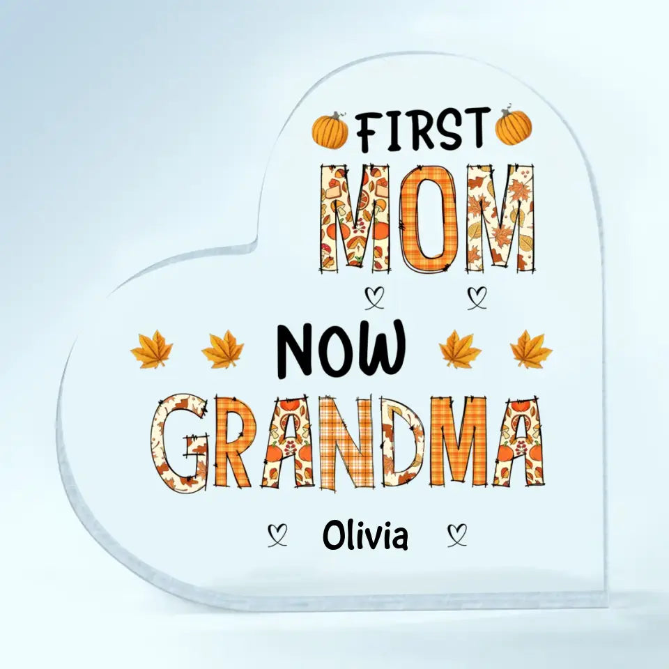Personalized Custom Heart-shaped Acrylic Plaque - Mother's Day Gift For Mom, Grandma - First Mom Now Grandma Fall