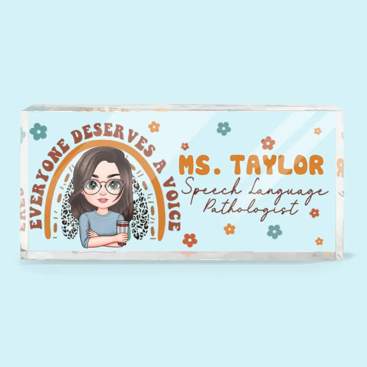 Personalized Custom Desk Plate - Office Decor, Birthday Gift For Speech Language Pathologist - Everyone Deserves A Voice