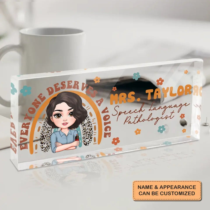 Personalized Custom Desk Plate - Office Decor, Birthday Gift For Speech Language Pathologist - Everyone Deserves A Voice