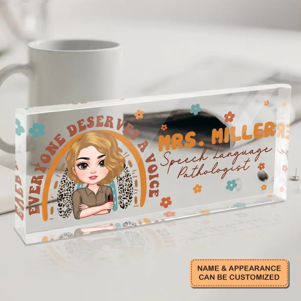 Personalized Custom Desk Plate - Office Decor, Birthday Gift For Speech Language Pathologist - Everyone Deserves A Voice