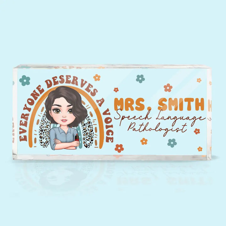 Personalized Custom Desk Plate - Office Decor, Birthday Gift For Speech Language Pathologist - Everyone Deserves A Voice
