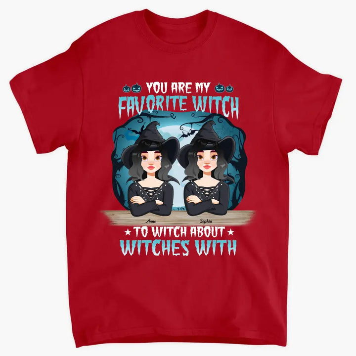Personalized Custom T-shirt - Halloween Gift Friends, Besties - You Are My Favorite Witch