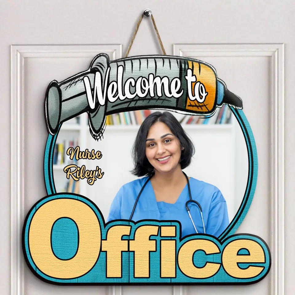 Personalized Custom Door Sign - Nurse's Day, Appreciation Gift For Nurse, Doctor - Welcome To Office Nurse Custom Photo V2