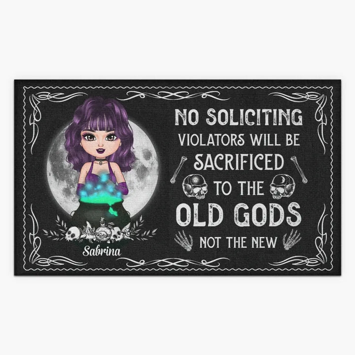 Personalized Custom Doormat - Halloween Gift For Wiccan - No Soliciting Violators Will Be Sacrificed To The Old Gods Not The New