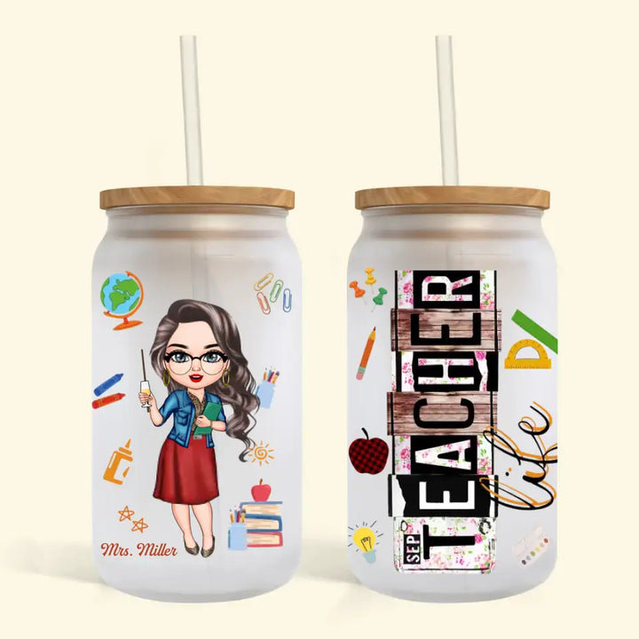 Personalized Custom Glass Can - Teacher's Day, Birthday Gift For Teacher - Teacher Life
