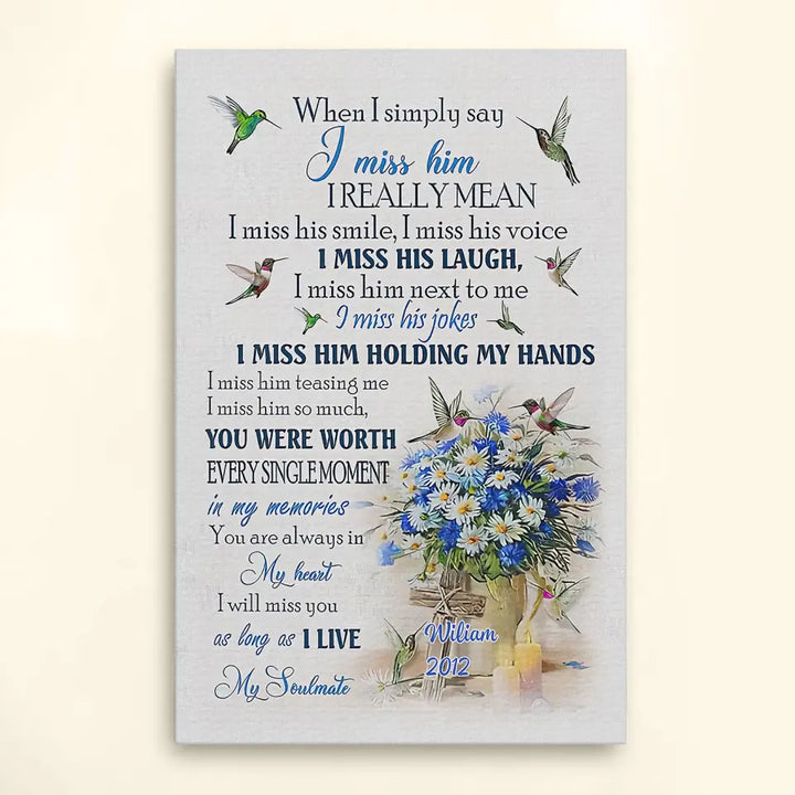 Personalized Custom Wrapped Canvas - Mother's Day, Father's Day, Birthday Gift For Family Member, Mom, Dad - When I Simply Say I Miss You