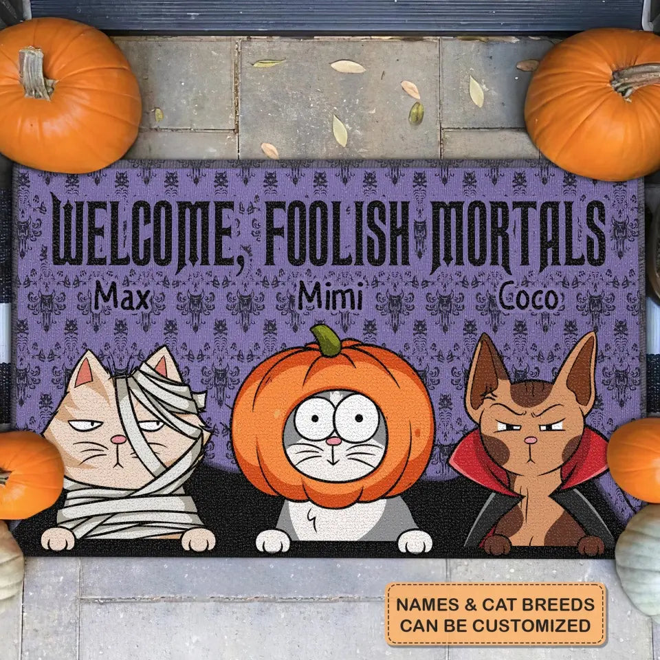 Personalized Custom Doormat - Halloween Gift For Cat Lover, Cat Dad, Cat Mom - Welcome Foolish Mortals