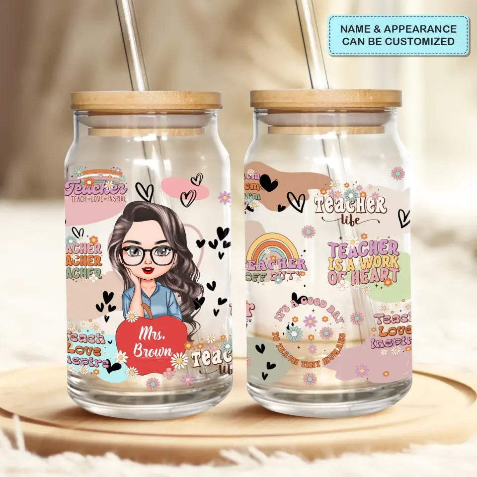 Personalized Custom Glass Can - Teacher's Day, Appreciation Gift For Teacher - Teacher Life