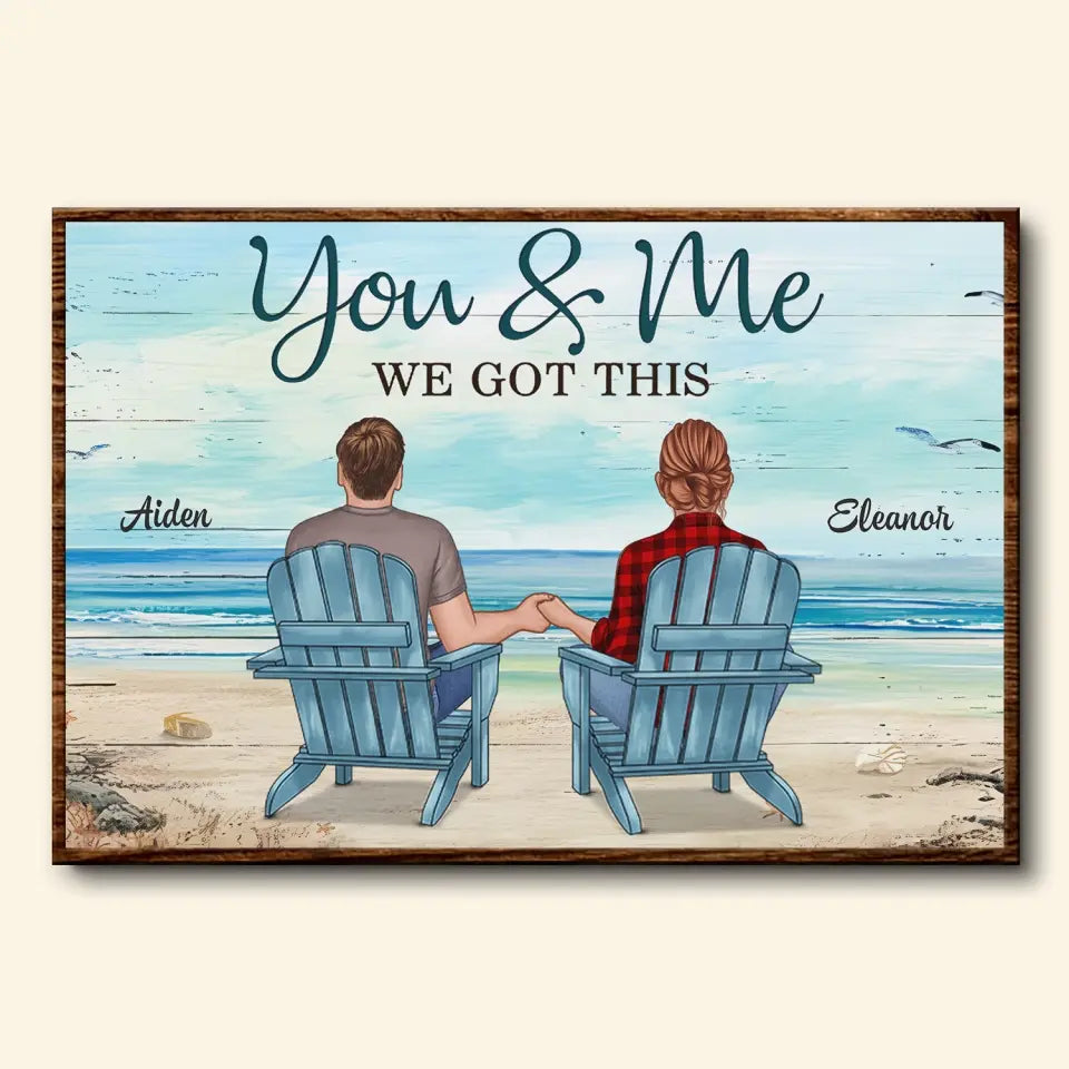 Personalized Custom Poster/Wrapped Canvas - Anniversary Gift For Couple - You And Me We Got This