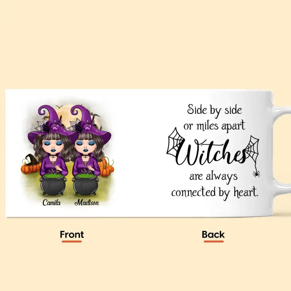 Personalized Custom White Mug - Halloween Gift For Friends, Besties, Sisters - Witches Are Always Connected By Heart