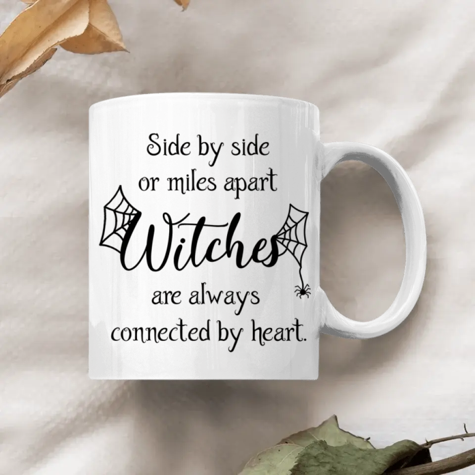 Personalized Custom White Mug - Halloween Gift For Friends, Besties, Sisters - Witches Are Always Connected By Heart