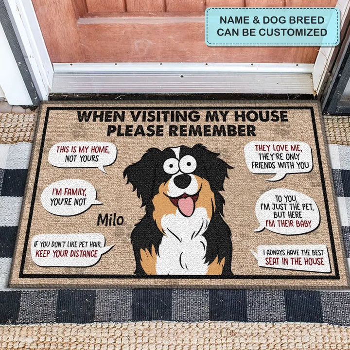 Personalized Custom Doormat - Home Decor Gift For Dog Lover, Dog Dad, Dog Mom, Dog Owner - When Visiting My House