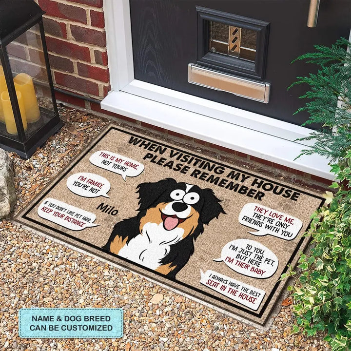 Personalized Custom Doormat - Home Decor Gift For Dog Lover, Dog Dad, Dog Mom, Dog Owner - When Visiting My House
