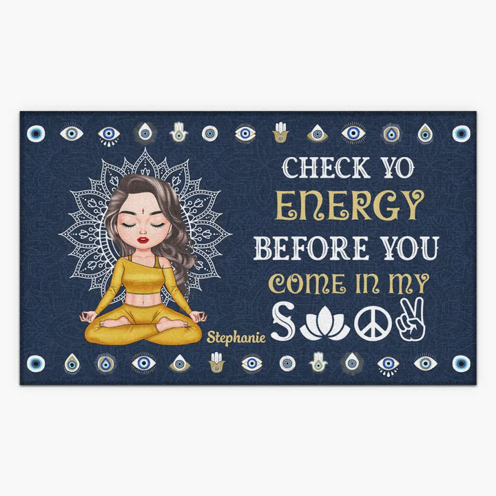 Personalized Custom Doormat - Home Decor Gift For Yoga Lover - Check Your Energy Before You Come In My Space V2