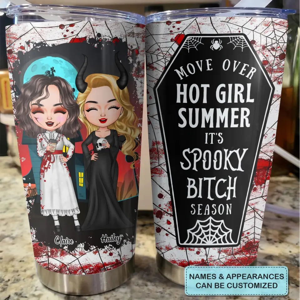 Personalized Custom Tumbler - Halloween Gift For Friends, Besties - Move Over Hot Girl Summer It's Spooky Bitch Season