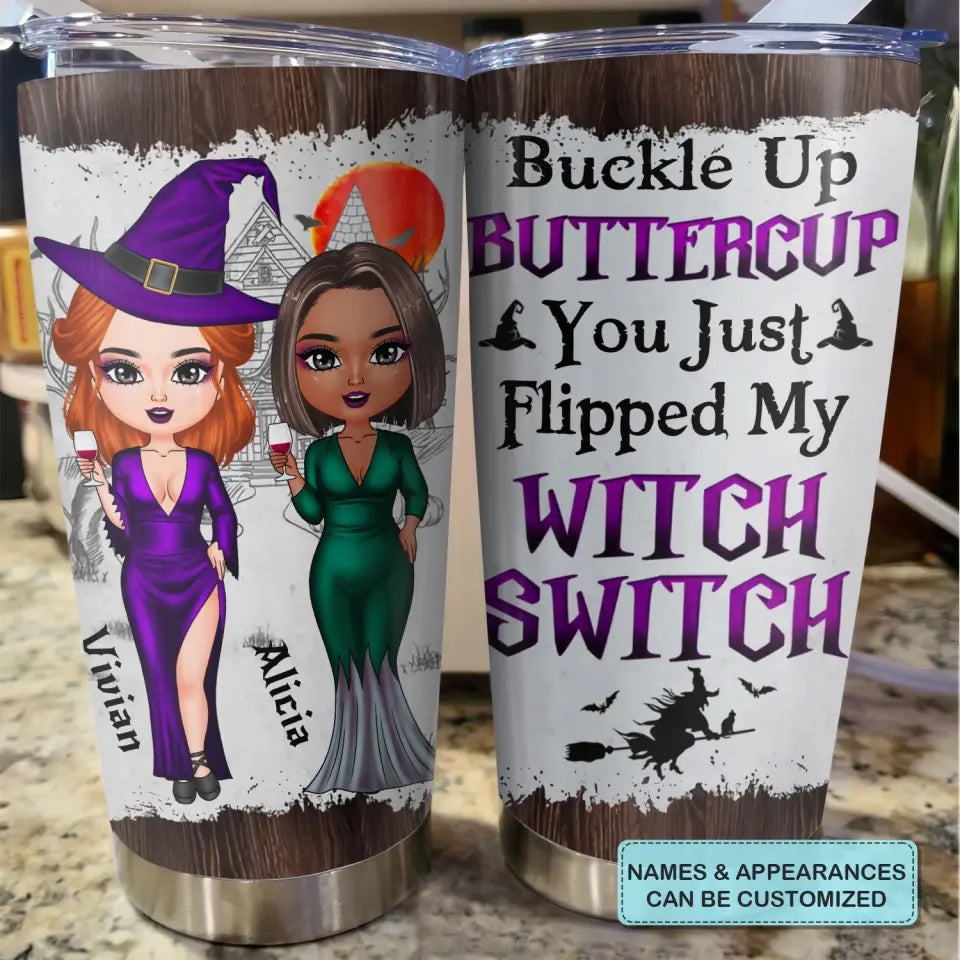 Personalized Custom Tumbler - Halloween Gift For Friend, Besties - In A World Full Of Princesses Be A Witch