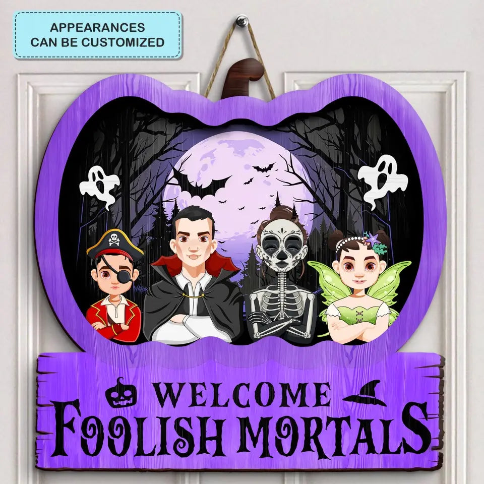 Welcome Foolish Mortals - Personalized Custom Funny Halloween Sign - Gift For Family, Family Members