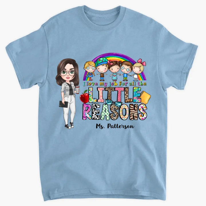 Personalized Custom T-shirt - Teacher's Day Gift For Teacher - I Love My Job For All The Little Reasons