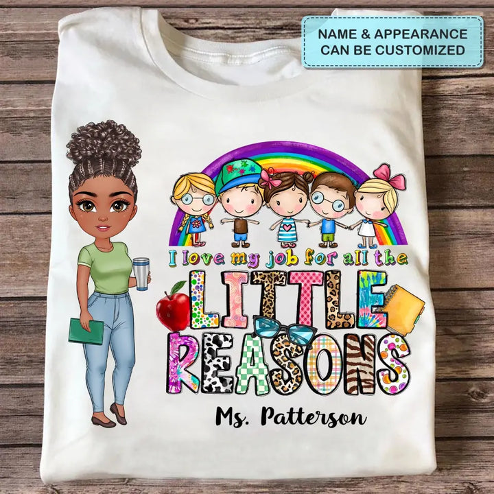 Personalized Custom T-shirt - Teacher's Day Gift For Teacher - I Love My Job For All The Little Reasons