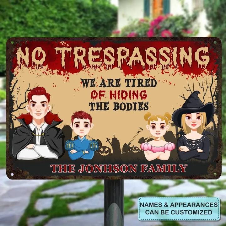 Personalized Custom Metal Sign - Halloween Gift For Family, Couple - We Are Tired Of Hiding The Bodies