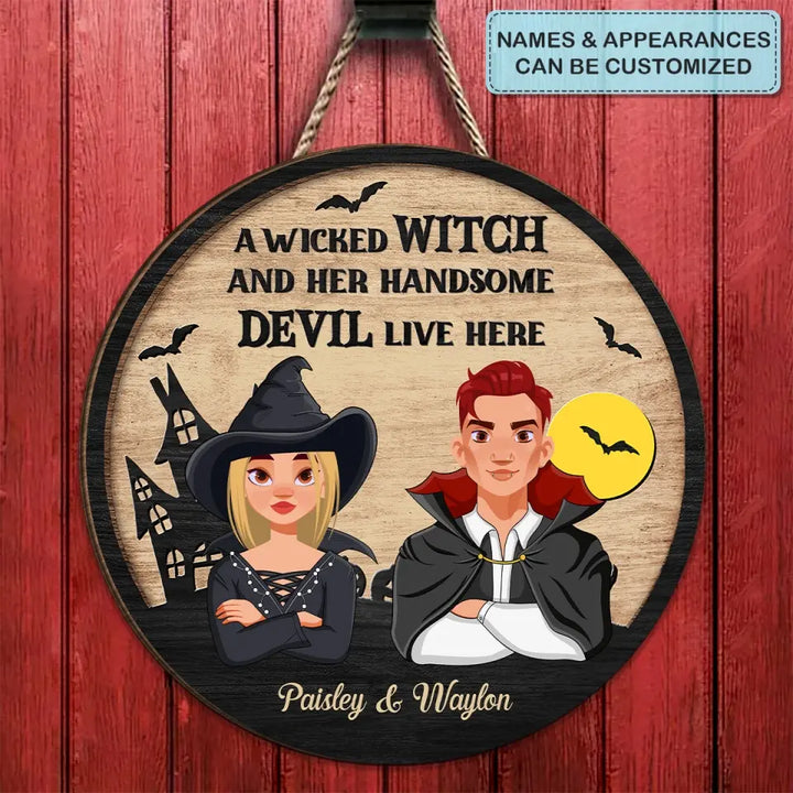 Personalized Custom Door Sign - Halloween Gift For Couple - A Wicked Witch And Her Handsome Devil Live Here