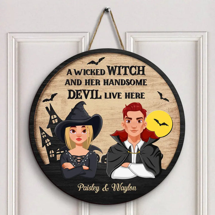 Personalized Custom Door Sign - Halloween Gift For Couple - A Wicked Witch And Her Handsome Devil Live Here