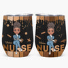Personalized Custom Wine Tumbler - Nurse&#39;s Day, Appreciation Gift For Nurse - Love Nurse Life