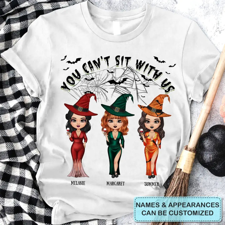 Personalized Custom T-shirt - Halloween Gift For Friend - You Can't Sit With Us