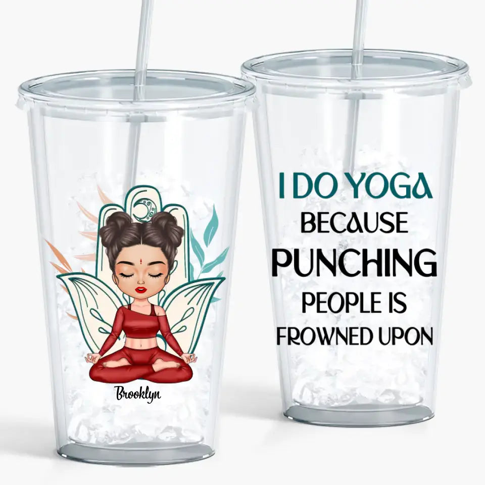 Personalized Custom Acrylic Tumbler - Gift For Yoga Lover - I Do Yoga Because Punching People Is Frowned Upon