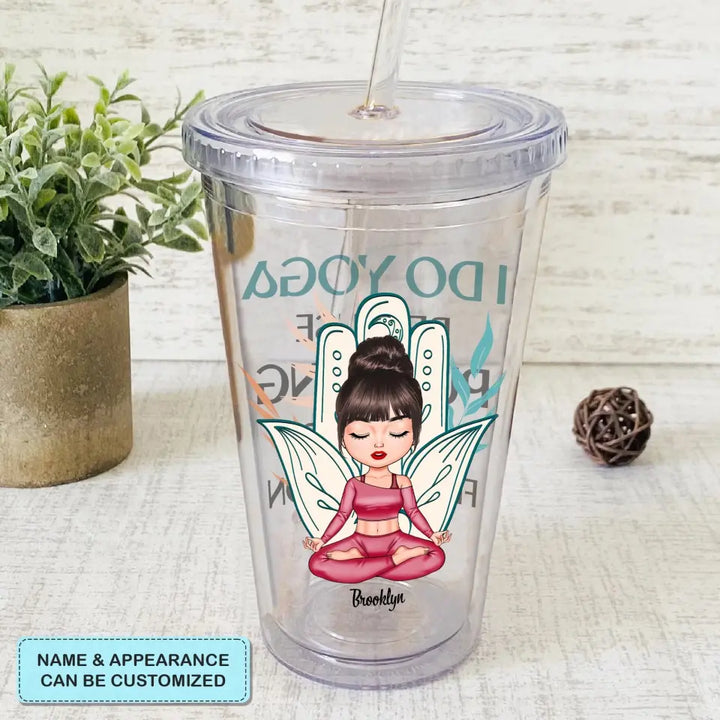 Personalized Custom Acrylic Tumbler - Gift For Yoga Lover - I Do Yoga Because Punching People Is Frowned Upon