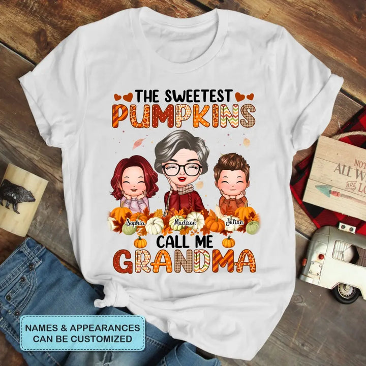 The Sweetest Pumpkins Call Me Grandma - Personalized Custom T-shirt - Fall, Mother's Day Gift For Mom, Grandma